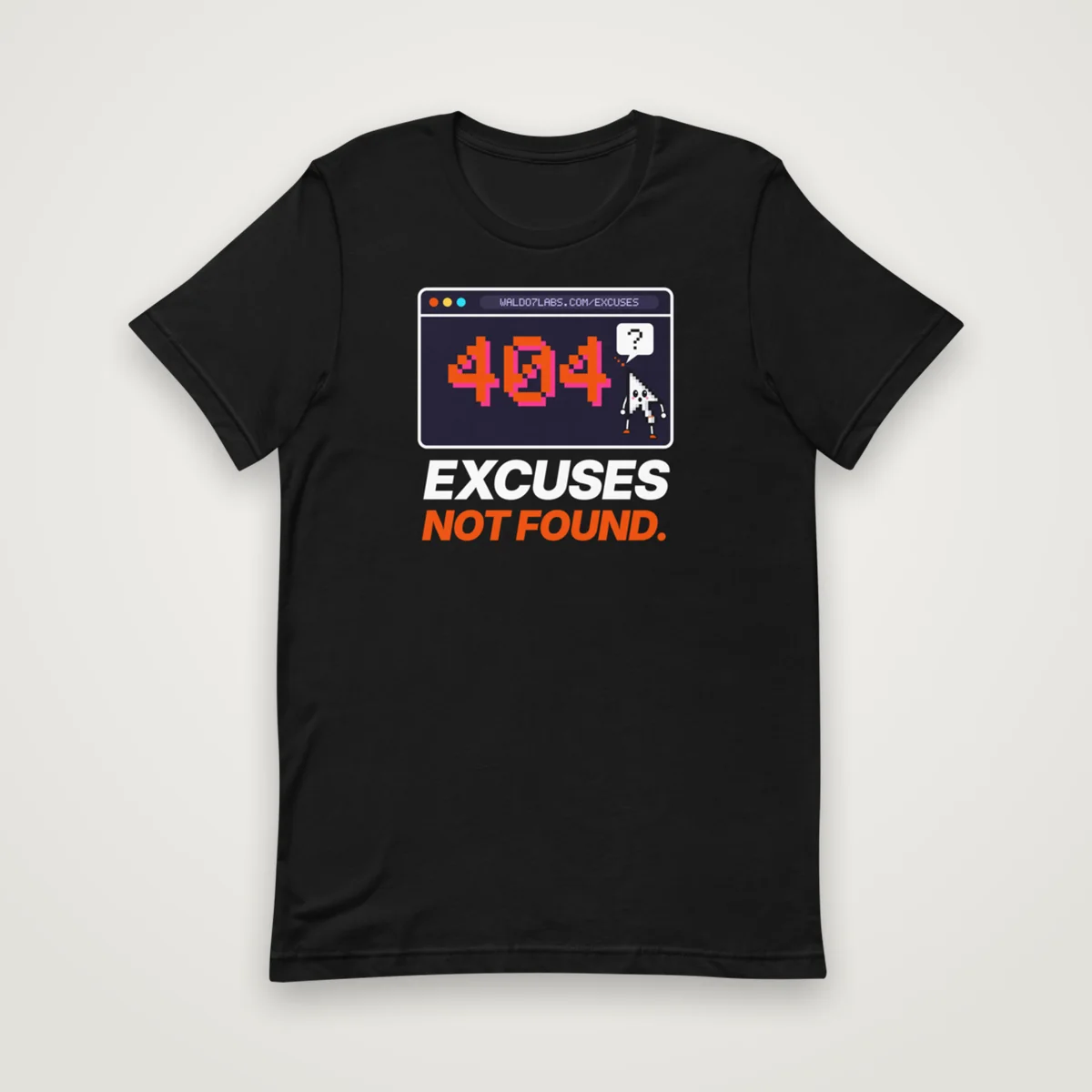 404: Excuses Not Found Tee, Black, front