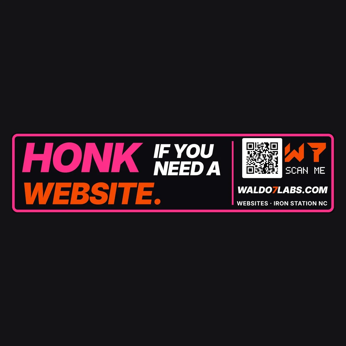 The Honk If You Need A Website Bumper Sticker design on its own