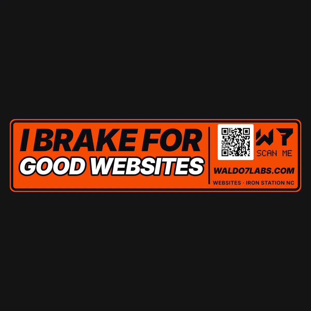 The I Brake For Good Websites Bumper Sticker design on its own